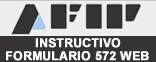 Instructivo Formulario 572 WEB - AFIP